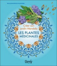 Créer son jardin Mandala - Les plantes médicinales