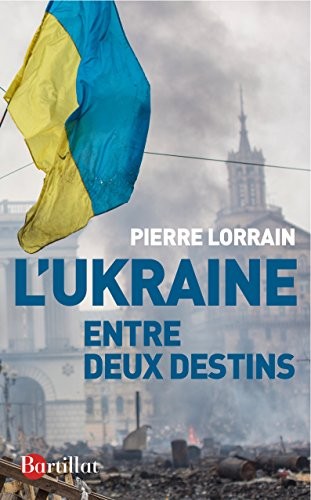 UKRAINE ENTRE DEUX DESTINS