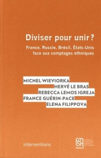 Diviser pour unir ? : France, Russie, Brésil, Etats-Unis face aux comptages ethniques
