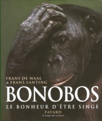 Bonobos : Le bonheur d'être singe