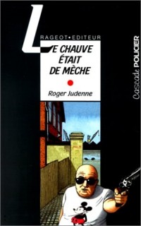 Le chauve était de mèche