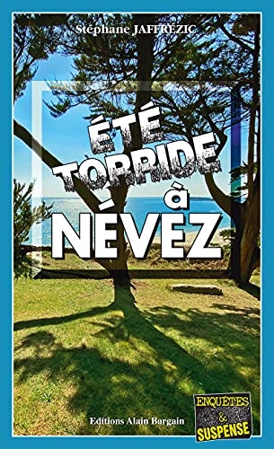 Été torride à Nevez: Les enquêtes de Maxime Moreau - Tome 16
