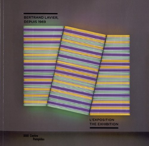 Bertrand Lavier, depuis 1969 | album de l'exposition | français/anglais