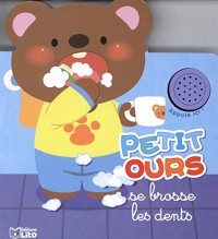 Petit ours se brosse les dents - Dès 2 ans