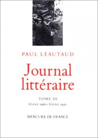 Journal littéraire - tome III , février 1940 - février 1956