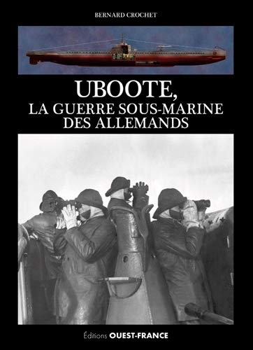 U-Boote, la guerre sous-marine des Allemands