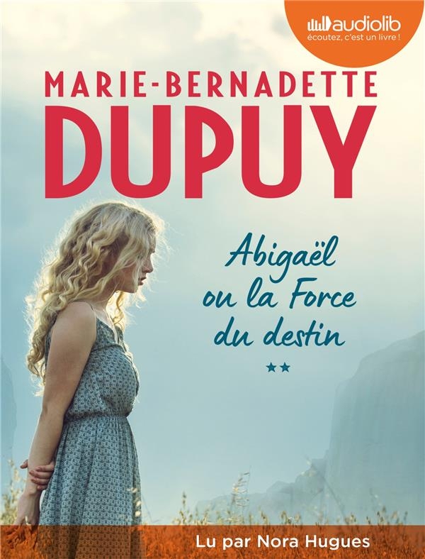 Abigaël ou la force du destin, tome 2: Livre audio 2 CD MP3