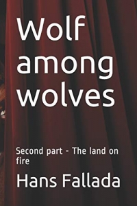 Wolf among wolves: Second part - The land on fire