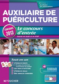 Auxiliaire de puériculture - Le concours d'entrée concours 2013
