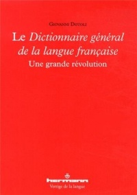 Le Dictionnaire général de la langue française: Une grande révolution