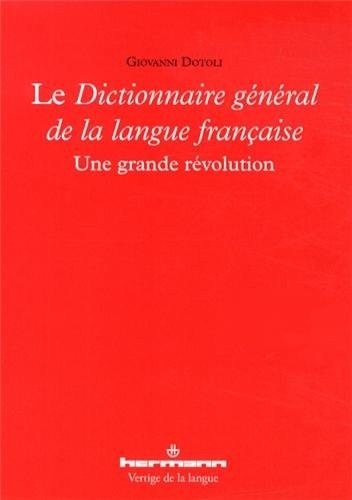 Le Dictionnaire général de la langue française: Une grande révolution