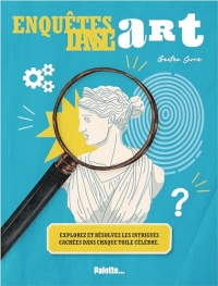 Enquêtes dans l'art: Explorez et résolvez les intrigues cachées dans chaque toile célèbre.