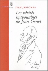Les Vérités inavouables de Jean Genet