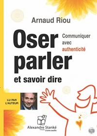 Oser Parler et Savoir Dire - Livre Audio 2 CD