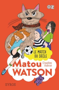 Matou Watson - tome 3 Le match du siècle (3)