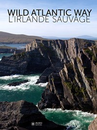 L'Irlande sauvage: Wild Atlantic Way.