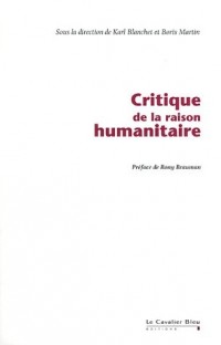 Critique de la raison humanitaire : Dialogue entre l'humanitaire français et anglo-saxon
