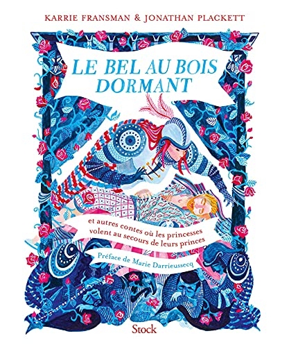 Le Bel au Bois Dormant: Et autres contes où les princesses volent au secours de leurs princes