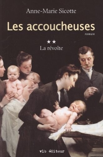 Les Accoucheuses T 02 la Revolte