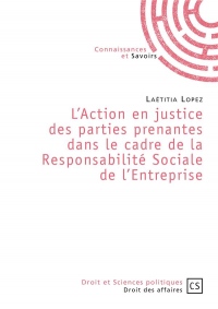 L'Action en justice des parties prenantes dans le cadre de la responsabilité sociale de l'entreprise