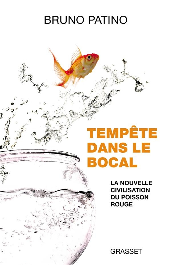 Tempête dans le bocal: La nouvelle civilisation du poisson rouge