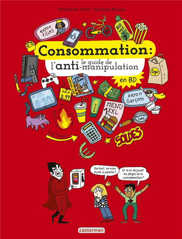 Consommation : le guide de l'anti-manipulation en BD
