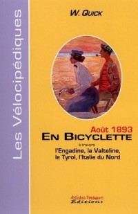 En bicyclette à travers l'Engadine, la Valteline, le Tyrol, l'Italie du Nord : août 1892