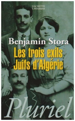Les trois exils : Juifs d'Algérie