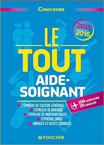 Le Tout Aide-Soignant - Concours AS 2016