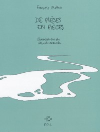 De pièces en pièces: Chroniques sur des œuvres nomades