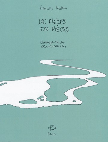 De pièces en pièces: Chroniques sur des œuvres nomades