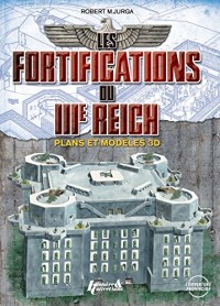 Fortifications du IIIe Reich : Plans et modèles 3D