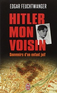 Hitler, mon voisin : Souvenirs d'un enfant juif