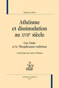 Athéisme et dissimulation au XVIIe siècle: Guy Patin et le 