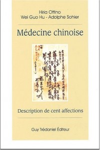 Médecine chinoise. Description de cent affections