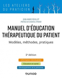 Manuel d'Education Thérapeutique du Patient - 2e éd. - Modèles, Méthodes, Pratiques: Modèles, Méthodes, Pratiques
