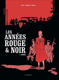 Les Années rouge & noir tome 1 : Agnès