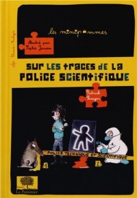 Sur les traces de la police scientifique