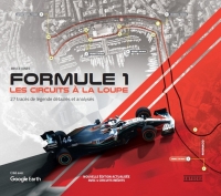 FORMULE 1 - LES CIRCUITS À LA LOUPE - Nouvelle édition augmentée
