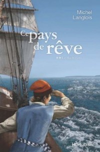 Ce Pays de Reve V. 02 la Dechirure