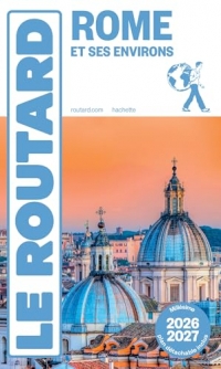 Guide du Routard Rome et ses environs 2026/27
