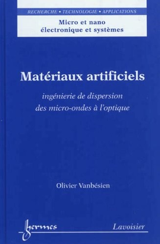 Matériaux artificiels : Ingénierie de dispersion des micro-ondes à l'optique