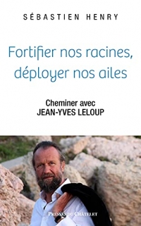 Fortifier nos racines, déployer nos ailes