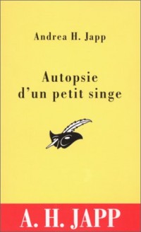 Autopsie d'un petit singe : [nouvelles]