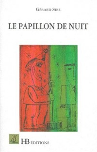 Le papillon de nuit : [nouvelles]
