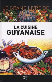 La cuisine Guyanaise
