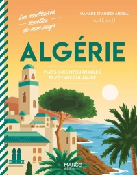 Algérie: Plats incontournables et voyage culinaire