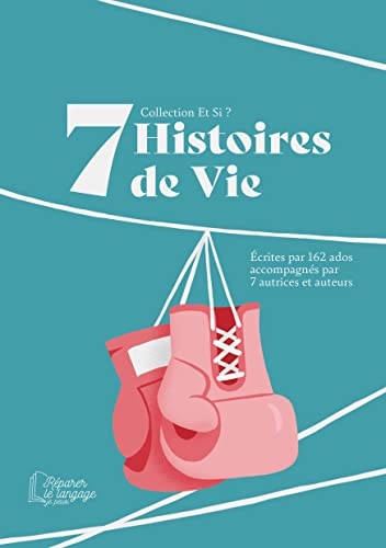 7 Histoires de vie