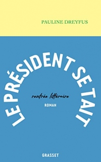 Le Président se tait (Littérature Française)