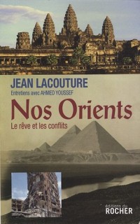 Nos Orients : Le rêve et les conflits